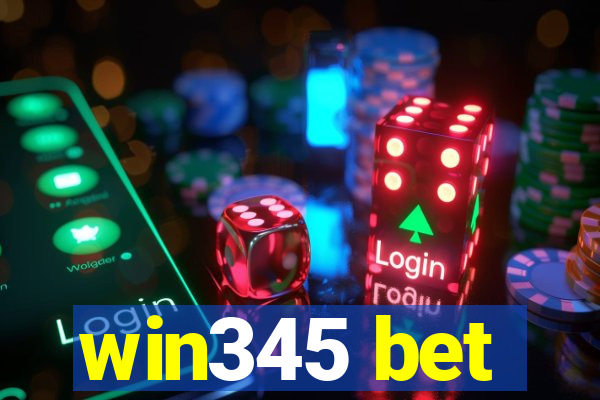 win345 bet